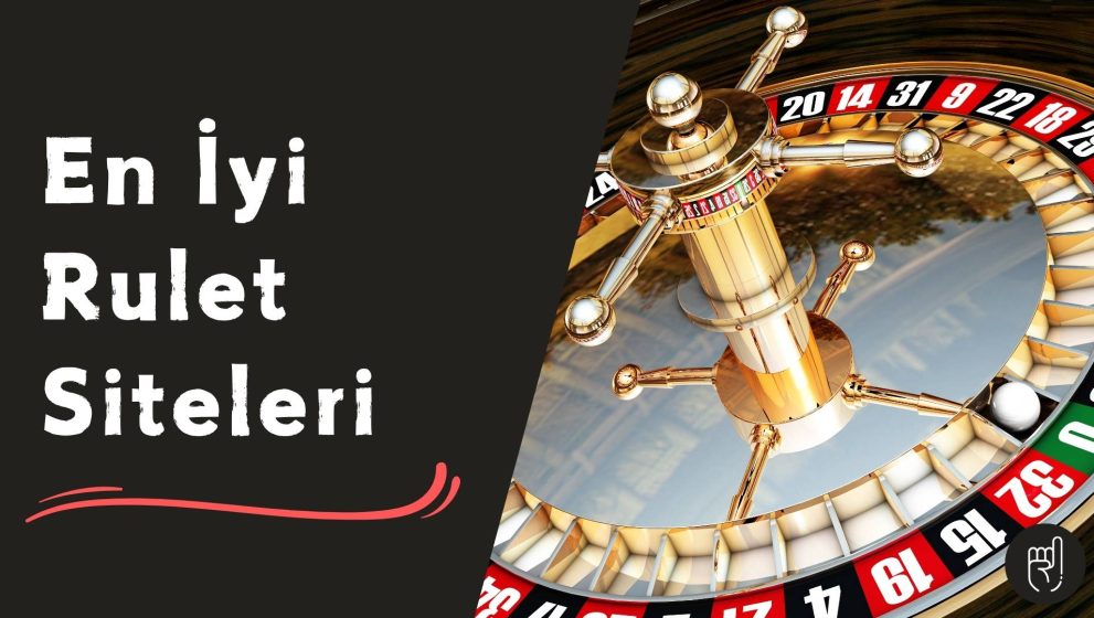 En iyi Rulet Siteleri ve Bu Sitelerin Arkasındaki Gizli Perdeler!